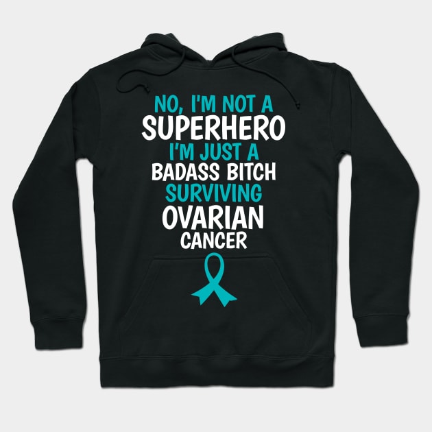 Badass Bitch Surviving Ovarian Cancer Quote Funny Hoodie by jomadado